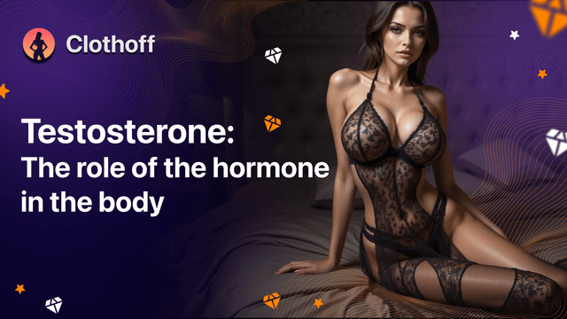 How testosterone the role of the hormone in the body